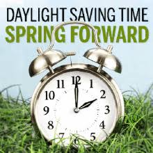Daylight Savings Time Spring Forward March 14, 2021.